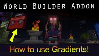 How to use Gradients - World Builder Addon - Bedorck Minecraft