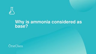 Why is ammonia considered as base?