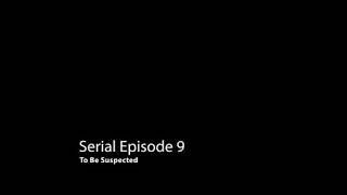 Serial Season 1 Episode 9