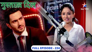 Gustakh Dil | Lajo se impress huye RJ Anurag | FULL EPISODE-234 | गुस्ताख़ दिल