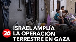 Israel amplía la operación terrestre en Gaza después de atacar 450 posiciones de Hamas