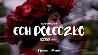 Guzowianki - Ech Poleczko (Patryś Remix)