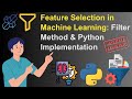 Feature Selection in Machine Learning | Filter Method & Python Implementation