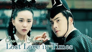 Lost Love in Times (醉玲珑) Opening Theme MV - Tears of Pain (William Chan, Liu Shi Shi)