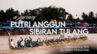 A Journey of PUTRI ANGGUN SIBIRAN TULANG