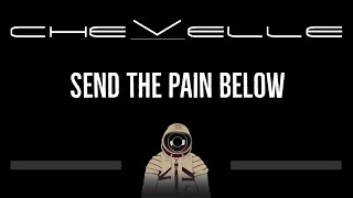 Chevelle • Send The Pain Below (CC) 🎤 [Karaoke] [Instrumental Lyrics]