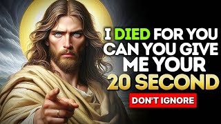 🛑CAN YOU GIVE ME YOUR 20 SECOND | GOD MESSAGE NOW | GOD MESSAGE TODAY | GOD MESSAGE #god #jesus