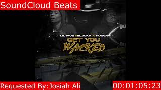 Lil Moe 6Blocka & Rooga - Get You Wacked (Instrumental) By SoundCloud Beats