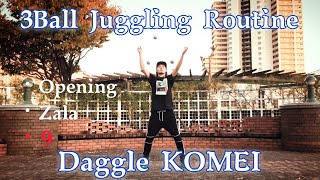 【Friction3】Daggle KOMEI - 9 【3Ball Juggling Routine】