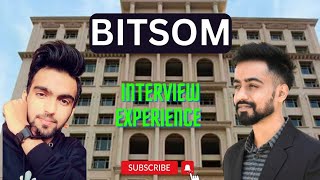 BITSOM Interview Experience | Questions Asked | Slot - 22nd April.