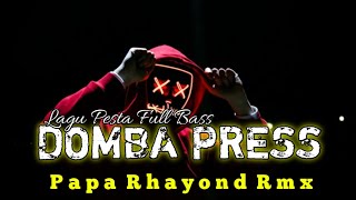 DOMBA PRESS REMIX TERBARU FULL BASS 🌴 // PAPA RHAYOND RMX 🔥