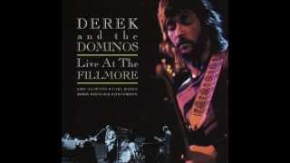 Got To Get Better In A Little While - Derek and the Dominos (Live At The Fillmore)