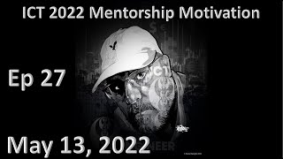 Inner Circle Trader | ICT 2022 Mentorship | Episode 27 Motivational Talk