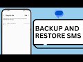 HOW TO BACKUP AND RESTORE SMS MESSAGES ON ANDROID
