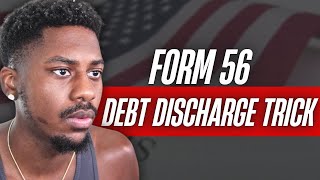 the debt discharge loophole they hide in form 56