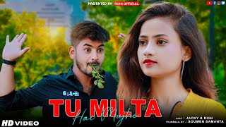 Tu Milta Hai Mujhe Raj Barman||Cute Love Story | Ft.Ruhi & Jacky | Ruhi Official