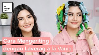 Cara Mengeriting Rambut dengan Laverag | Tutorial