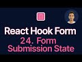 React Hook Form Tutorial - 24 - Form Submission State