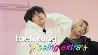 KIM TAEHYUNG being ✨EXTRA ✨for 8 minutes straight
