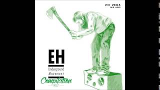 EH Underground Movement Compilation Vol. II - 0/10 VIC VEGA (Hip Hop)