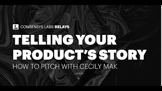 Telling Your Product's Story - How to Pitch with Cecily Mak