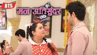 Divyam ने की Radhika कि Care  | BTS | Mann Atisundar