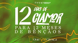 Campanha 12 dias de Clamor para 12 meses de Bençãos! - #julho