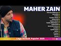 Maher Zain Full Album Terbaik | Rahmatun Lil'Alameen, Ramadan | Maher Zain Kumpulan Lagu Terbaik
