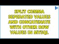 Split comma seperated values and concatenate with other row values in MYSQL