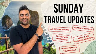 Sunday Travel Updates || Feb 2nd, 2025 || Episode - 4 || Air Astana || France Visa Processing Center