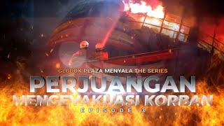 Glodok Plaza Menyala The Series: Perjuangan Mengevakuasi Korban | Benang Merah tvOne