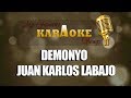 DEMONYO - JUAN KARLOS LABAJO (karaoke)