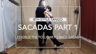 Sacadas Part 1 Lesson 5: The Follower's Back Sacada