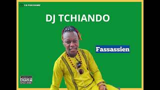 DJ TCHIANDO - Fassassien