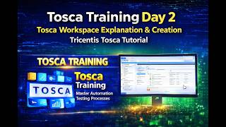 Tosca Training Day 2 | Tosca Workspace Explanation & Creation | Tricentis Tosca Tutorial