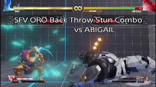 SFV ORO Back Throw Stun Combo (vs ABIGAIL) スト5 オロ 後ろ投げスタンコンボ 対アビゲイル版