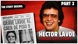 What Really Happened to Hector Lavoe? (PART 3)
