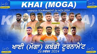 🔴[Live] Khai (Moga) Kabaddi Tournament 26 Nov 2024