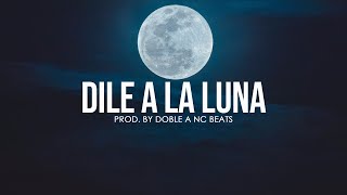Dile A La Luna - Base de Rap Romantico | Romantic Rap Instrumental | Emotional Rap Beat Piano 2024