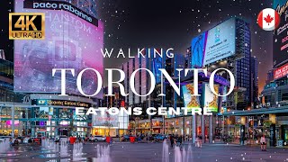 🇨🇦 Toronto Walking Tours | Snowfall INSIDE Toronto Eatons Centre Shopping Mall [4K Ultra HDR/60fps]