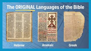 The Original Languages of the Bible Explained in 4 Minutes