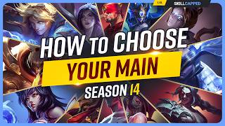 How to Choose Your MAIN Champion in Season 14! - Beginner's League of Legends Gu