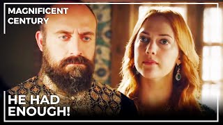 Suleiman's Argument With Hurrem | Magnificent Century