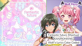 Fantastic future - Aya x Maho Mashup (Pastel✽Palettes x Happy Around!) (Wolf’s Lyrics Color Coded)