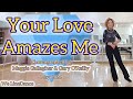 Your Love Amazes Me linedance  - High improver  - Maggie Gallagher & Gary O'Reilly  - May 2026