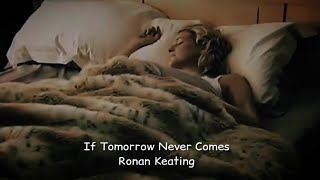 If Tomorrow Never Comes - Ronan Keating(Lyrics)