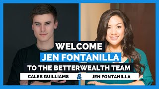 Welcome Jen Fontanilla To The BetterWealth Team