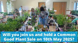 Will you join us and hold a Common Good Plant Sale on 10th May? Change the world one plant at a time