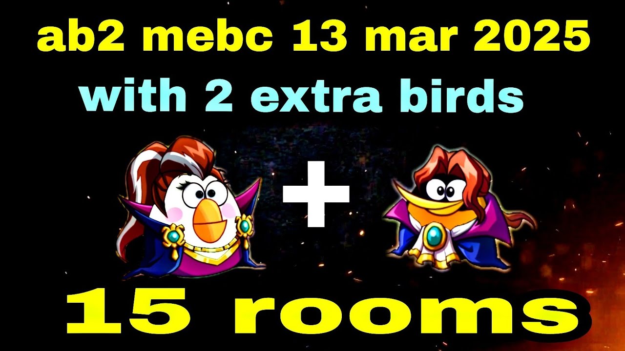 Angry Birds 2 Mighty Eagle Bootcamp Mebc 13 Mar 2025 With 2 Extra Bird