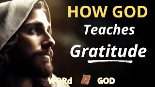 God’s Teachings on Gratitude in All Circumstances